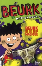 Beurk Et Le Slip Magique