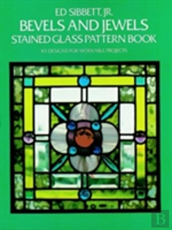 Bertrand.pt - Bevels And Jewels Stained Glass Pattern Book
