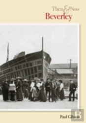 Beverley Then And Now
