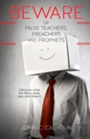 Beware Of False Teachers, Preachers And