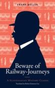 Beware Of Railway-Journeys