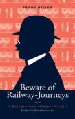 Beware Of Railway-Journeys
