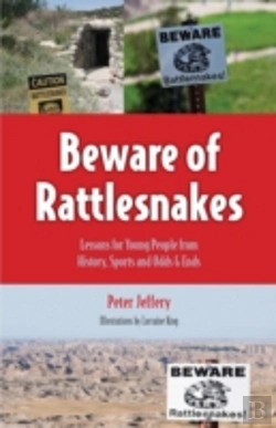 Bertrand.pt - Beware Of Rattlesnakes: Lessons For Young People From History, Sports And Odds & Ends
