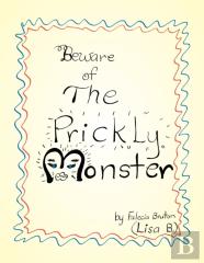 Beware Of The Prickly Monster