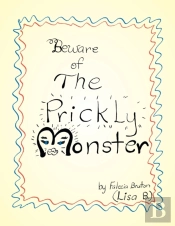 Beware Of The Prickly Monster