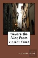 Beware The Alley Fonts (Large Print Edition)