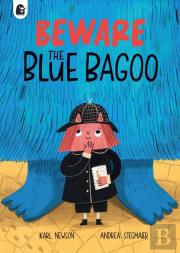 Beware The Blue Bagoo