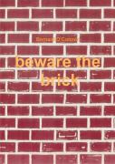 Beware The Brick