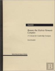 Beware The Hubris-Nemesis Complex
