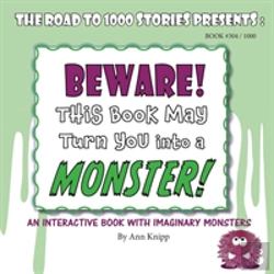 Bertrand.pt - Beware! This Book May Turn You Into A Monster!