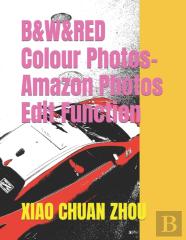 B&W&Red Colour Photos-Amazon Photos Edit Function