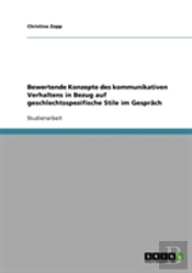 Bewertende Konzepte Des Kommunikativen Verhaltens In Bezug Auf Geschlechtsspezifische Stile Im Gesprach