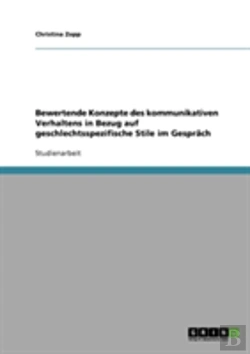 Bertrand.pt - Bewertende Konzepte Des Kommunikativen Verhaltens In Bezug Auf Geschlechtsspezifische Stile Im Gesprach