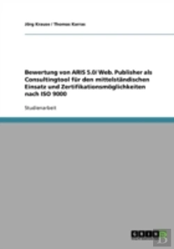 Bertrand.pt - Bewertung Von Aris 5.0/ Web. Publisher Als Consultingtool Fur Den Mittelstandischen Einsatz Und Zertifikationsmoglichkeiten Nach Iso 9000