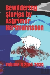Bewildering Stories By Asgrimur Hartmannsson
