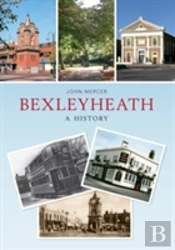 Bexleyheath A History