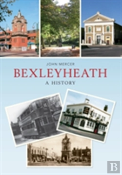 Bertrand.pt - Bexleyheath A History