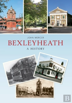 Bertrand.pt - Bexleyheath A History