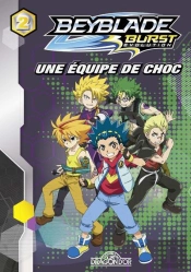 Beyblade Burst Evolution - Tome 2 Une Equipe De Choc - Vol2