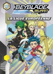 Beyblade Evolution - Tome 3 La Ligue Europeenne - Vol3