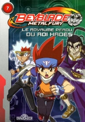Beyblade Metal Fury Roman T.7 - Le Royaume Perdu Du Roi Hades