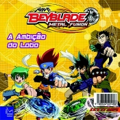 Beyblade Metal Fusion - A Ambição do Lobo