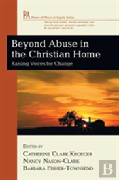 Beyond Abuse In The Christian Home