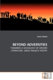 Beyond Adversities