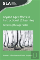 Beyond Age Effects In Instructional L2 Learning