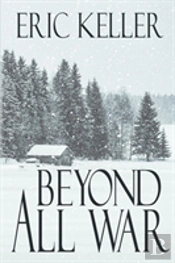 Beyond All War