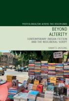 Beyond Alterity:  Contemporary Indian Fiction And The Neoliberal Script