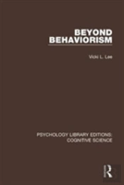 Beyond Behaviorism