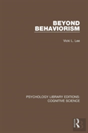 Beyond Behaviorism