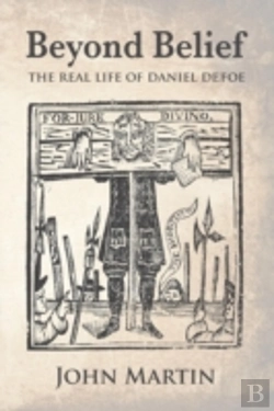 Bertrand.pt - Beyond Belief - The Real Life Of Daniel Defoe