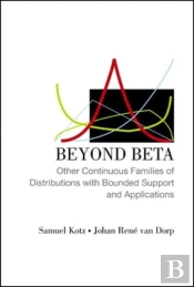 Beyond Beta: Other Continuous Families Of Distributions With Bounded Support And Applications
