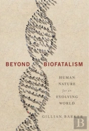 Beyond Biofatalism