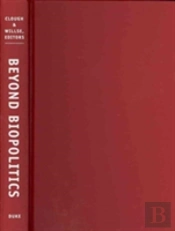 Beyond Biopolitics