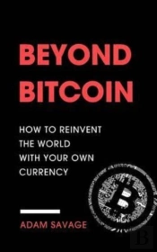 Beyond Bitcoin