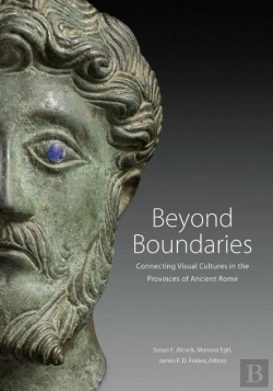 Bertrand.pt - Beyond Boundaries - Connecting Visual Cultures In The Provinces Of Ancient Rome