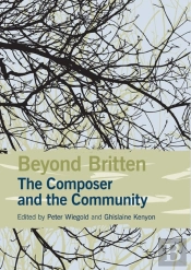 Beyond Britten: The Composer And The Community