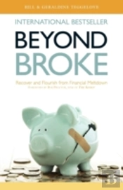 Beyond Broke