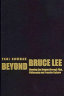 Beyond Bruce Lee