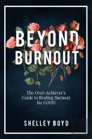 Beyond Burnout