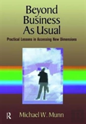 Beyond Business As Usual