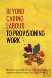 Beyond Caring Labour To Provisioning Work