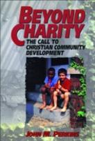 Beyond Charity Â€“ The Call To Christian Community Development