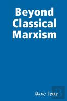 Beyond Classical Marxism