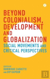 Beyond Colonialism Develo Amp Global