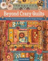 Beyond Crazy Quilts