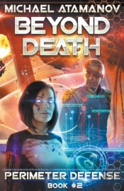 Beyond Death (Perimeter Defense Book #2) Litrpg Series